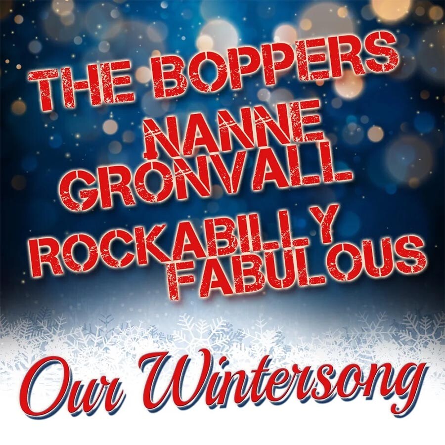 Ny singel: Our Wintersong av The Boppers, Nanne Grönvall och Rockabilly Faboulus.